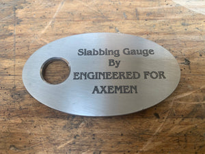 Slabbing Gauge - {{  product.type }} - Engineered for Axemen